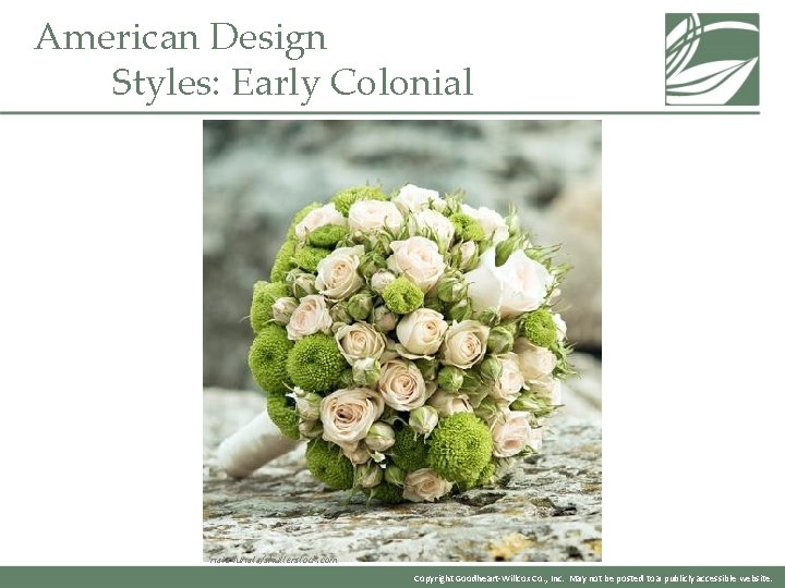 American Design Styles: Early Colonial nata-lunata/shutterstock. com Copyright Goodheart-Willcox Co. , Inc. May not American Design Styles: Early Colonial nata-lunata/shutterstock. com Copyright Goodheart-Willcox Co. , Inc. May not