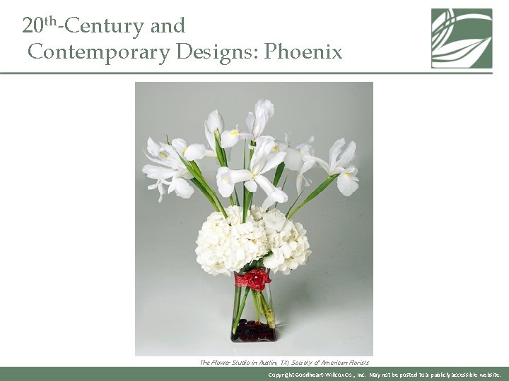 20 th-Century and Contemporary Designs: Phoenix The Flower Studio in Austin, TX; Society of