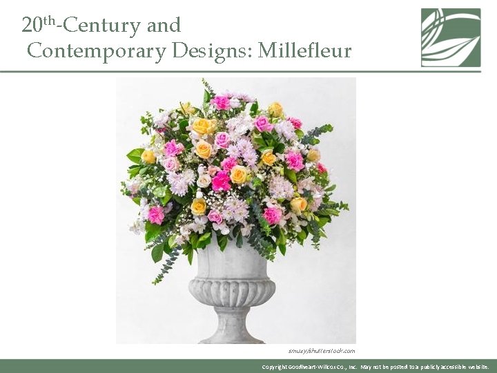 20 th-Century and Contemporary Designs: Millefleur smuay/shutterstock. com Copyright Goodheart-Willcox Co. , Inc. May