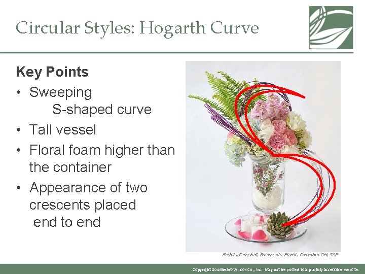 Circular Styles: Hogarth Curve Key Points • Sweeping S-shaped curve • Tall vessel •