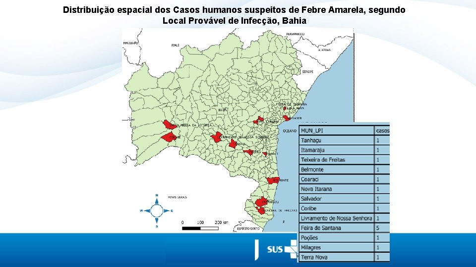 Distribuição espacial dos Casos humanos suspeitos de Febre Amarela, segundo Local Provável de Infecção,