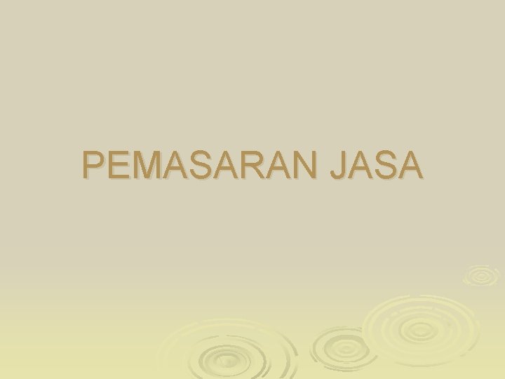 PEMASARAN JASA 