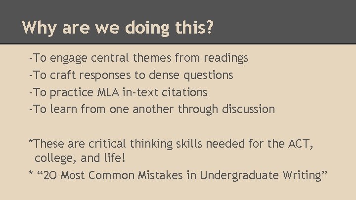 Why are we doing this? -To -To engage central themes from readings craft responses