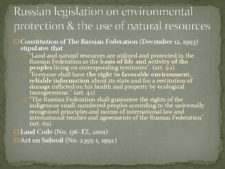 Russian legislation on environmental protection & the use of natural resources � Constitution of