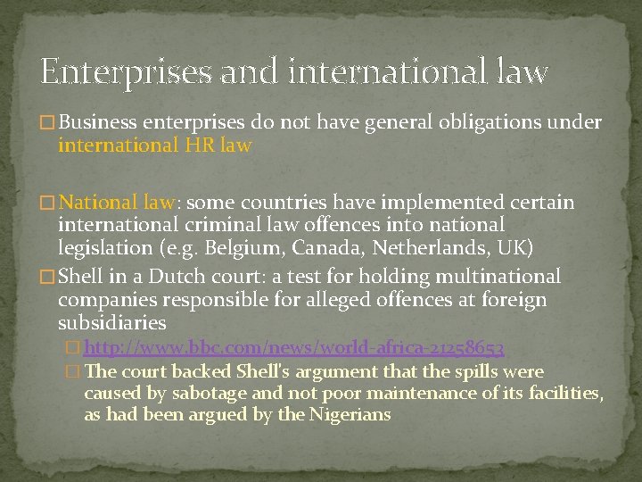 Enterprises and international law � Business enterprises do not have general obligations under international