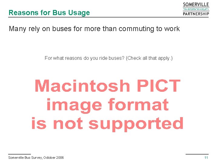 Reasons for Bus Usage Many rely on buses for more than commuting to work