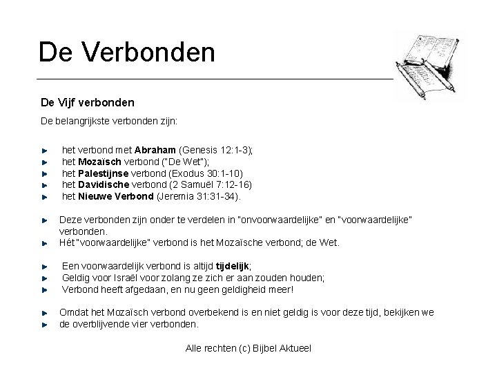 De Verbonden De Vijf verbonden De belangrijkste verbonden zijn: het verbond met Abraham (Genesis