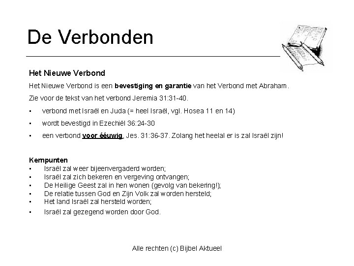 De Verbonden Het Nieuwe Verbond is een bevestiging en garantie van het Verbond met