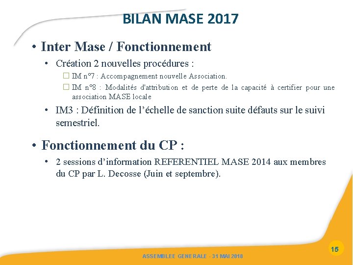 BILAN MASE 2017 • Inter Mase / Fonctionnement • Création 2 nouvelles procédures :