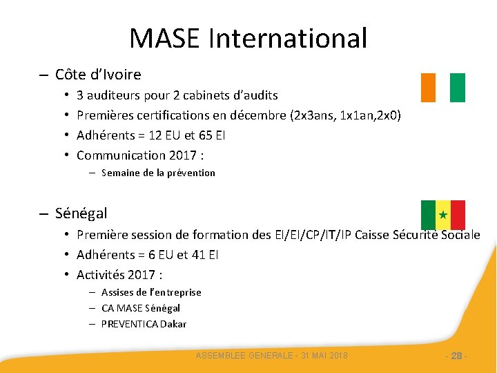 MASE International – Côte d’Ivoire • • 3 auditeurs pour 2 cabinets d’audits Premières