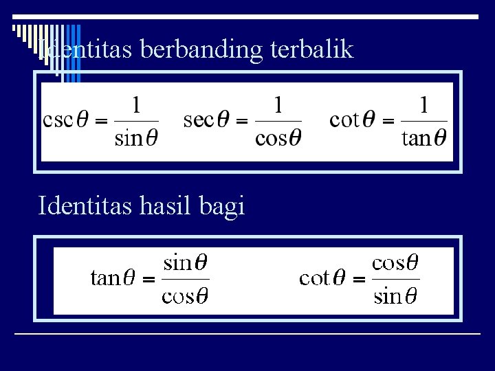 Identitas berbanding terbalik Identitas hasil bagi 