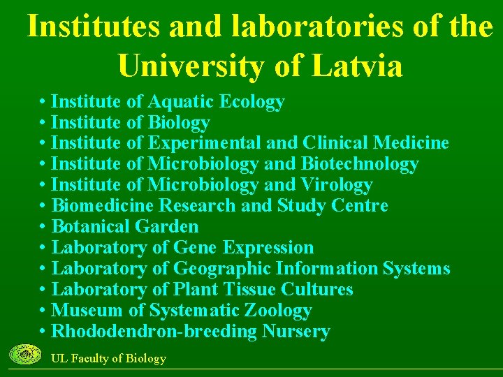 Institutes and laboratories of the University of Latvia • Institute of Aquatic Ecology •