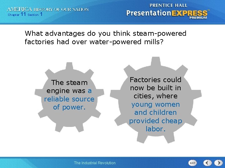 Chapter 11 Section 1 What advantages do you think steam-powered factories had over water-powered