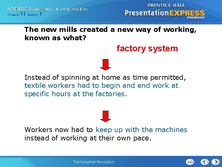 Chapter 11 Section 1 The new mills created a new way of working, known