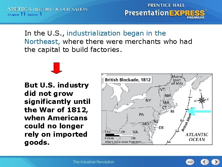 Chapter 11 Section 1 In the U. S. , industrialization began in the Northeast,