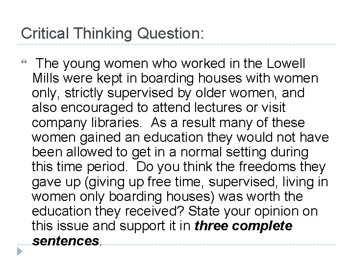 Critical Thinking Question: The young women who worked in the Lowell Mills were kept