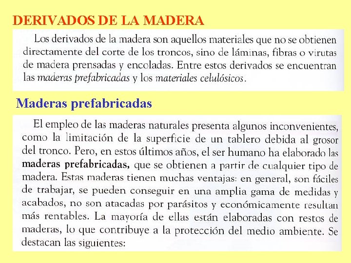 DERIVADOS DE LA MADERA Maderas prefabricadas 