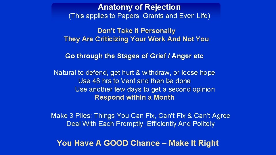 Anatomy of Rejection (This applies to Papers, Grants and Even Life) Don’t Take It