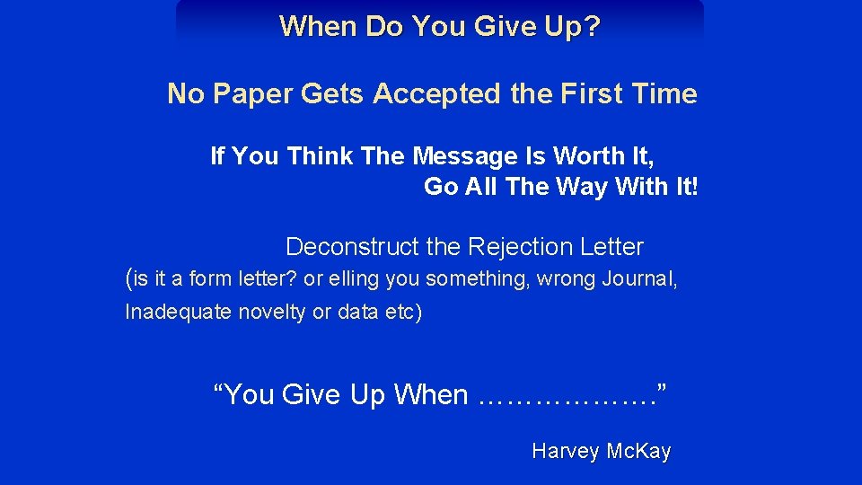 When Do You Give Up? No Paper Gets Accepted the First Time If You