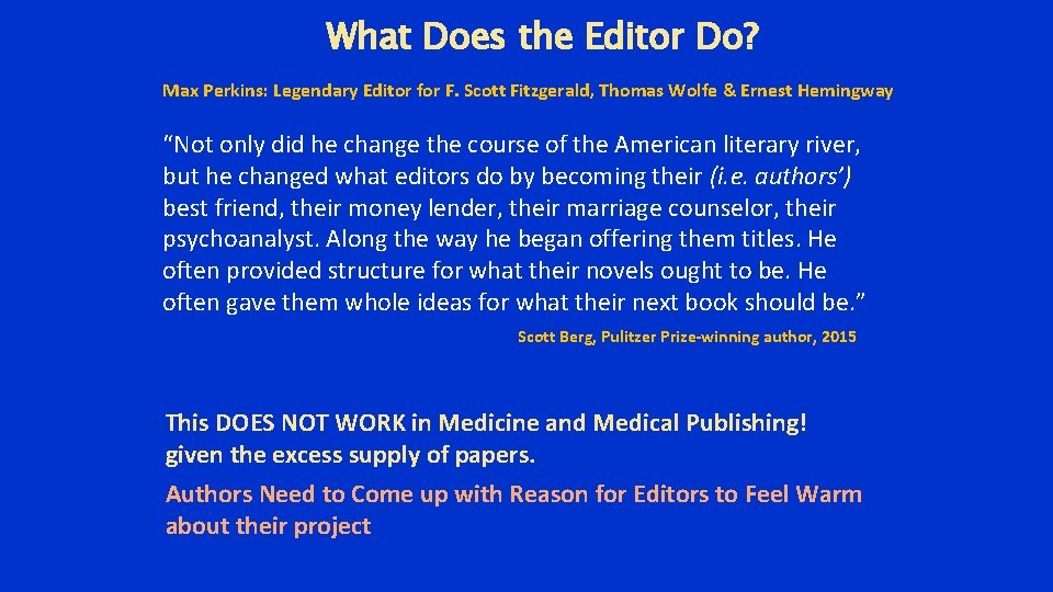 What Does the Editor Do? Max Perkins: Legendary Editor for F. Scott Fitzgerald, Thomas