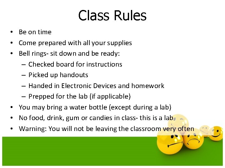 Class Rules • Be on time • Come prepared with all your supplies •