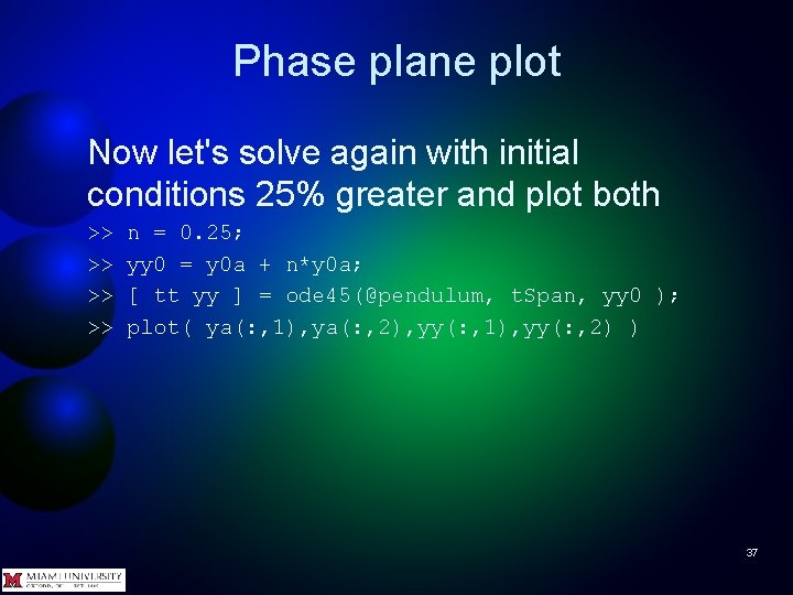 Phase plane plot Now let's solve again with initial conditions 25% greater and plot