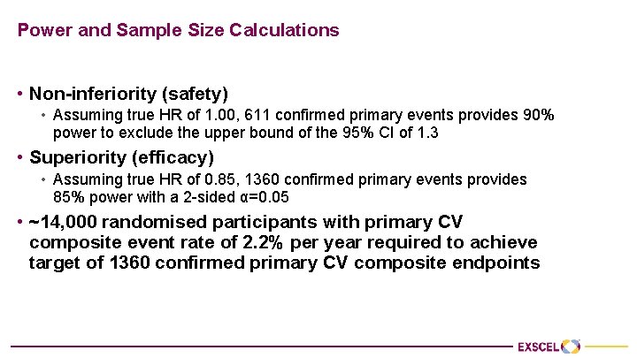Power and Sample Size Calculations • Non-inferiority (safety) • Assuming true HR of 1.
