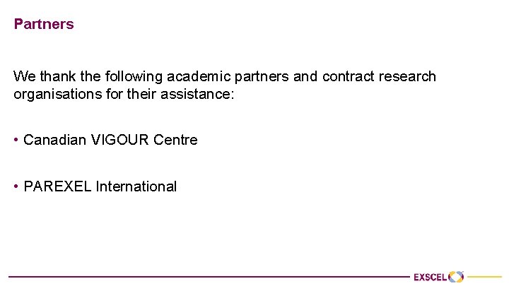 Partners We thank the following academic partners and contract research organisations for their assistance: