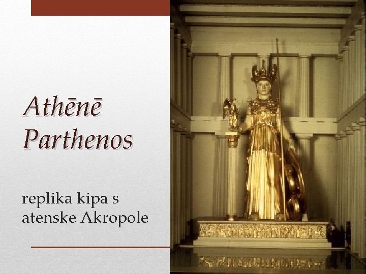 Athēnē Parthenos replika kipa s atenske Akropole 