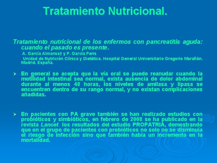 Tratamiento Nutricional. Tratamiento nutricional de los enfermos con pancreatitis aguda: cuando el pasado es