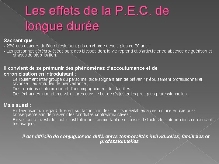 Les effets de la P. E. C. de longue durée Sachant que : -