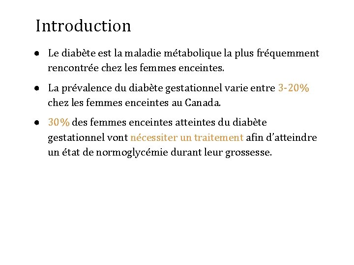 Introduction ● Le diabète est la maladie métabolique la plus fréquemment rencontrée chez les