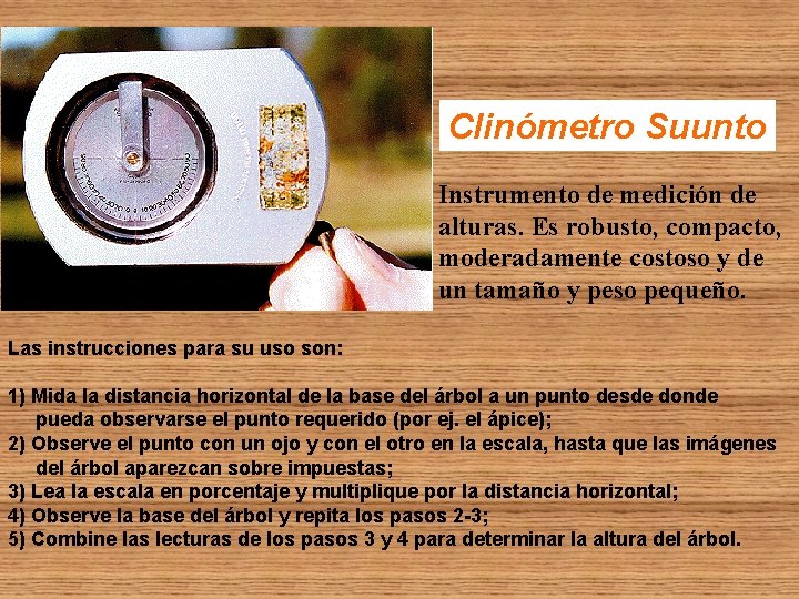 Clinómetro Suunto Instrumento de medición de alturas. Es robusto, compacto, moderadamente costoso y de