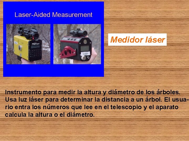 Medidor láser Instrumento para medir la altura y diámetro de los árboles. Usa luz