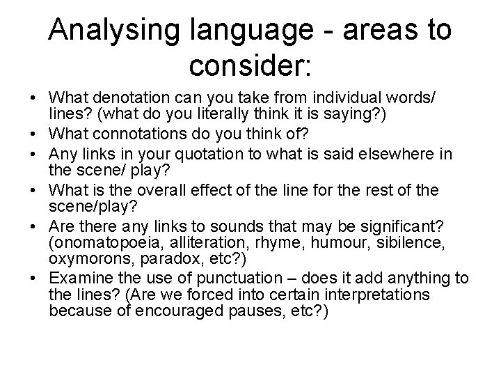 Analysing language - areas to consider: • What denotation can you take from individual