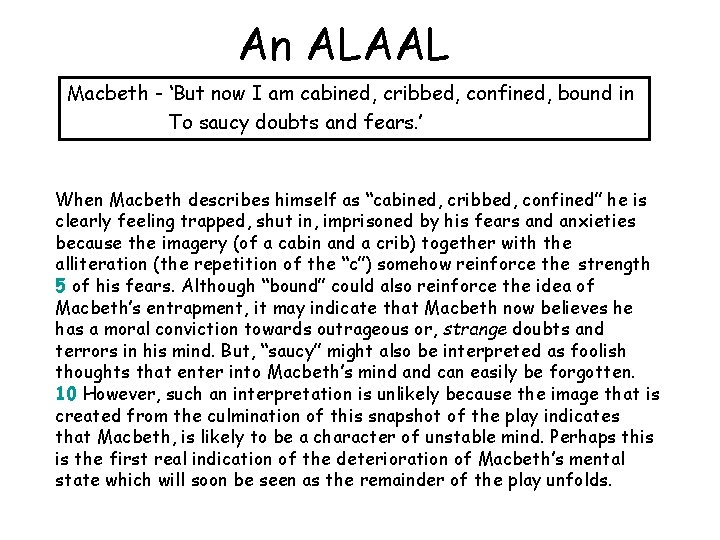 An ALAAL Macbeth - ‘But now I am cabined, cribbed, confined, bound in To