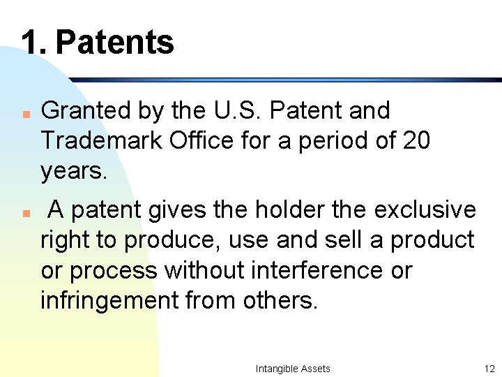 1. Patents n n Granted by the U. S. Patent and Trademark Office for