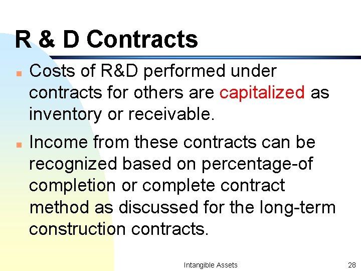 R & D Contracts n n Costs of R&D performed under contracts for others