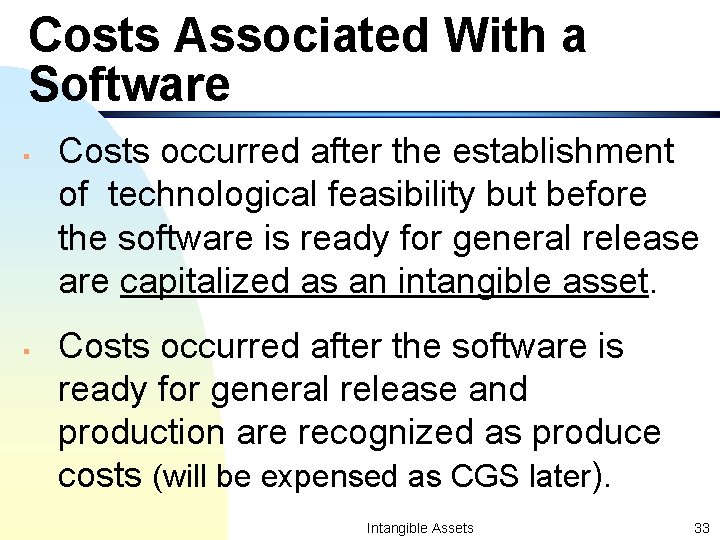 Costs Associated With a Software § § Costs occurred after the establishment of technological