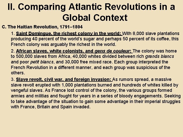 II. Comparing Atlantic Revolutions in a Global Context C. The Haitian Revolution, 1791– 1804