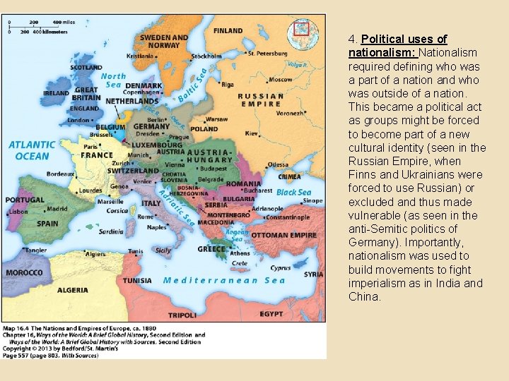 4. Political uses of nationalism: Nationalism required defining who was a part of a