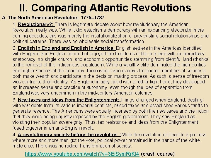 II. Comparing Atlantic Revolutions A. The North American Revolution, 1775– 1787 1. Revolutionary? :