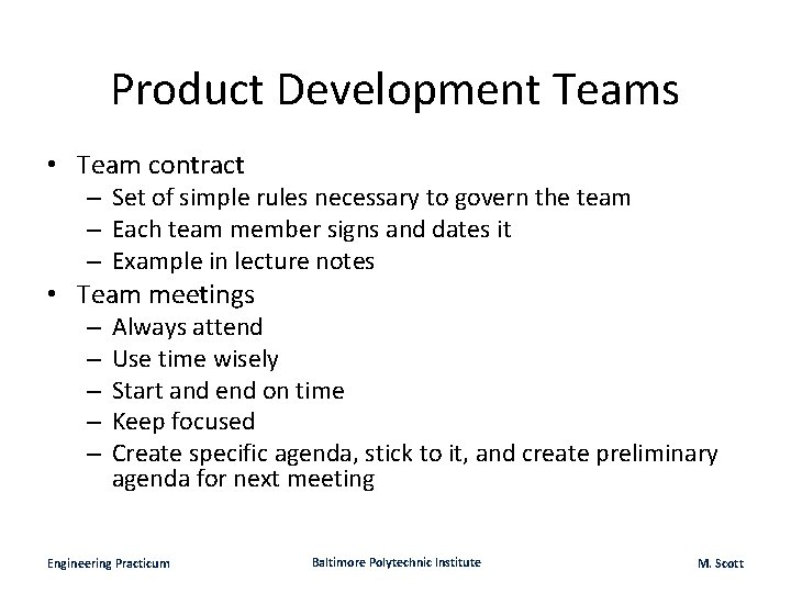 Product Development Teams • Team contract – Set of simple rules necessary to govern