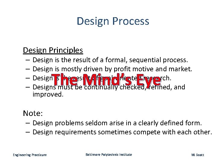 Design Process Design Principles – – Design is the result of a formal, sequential