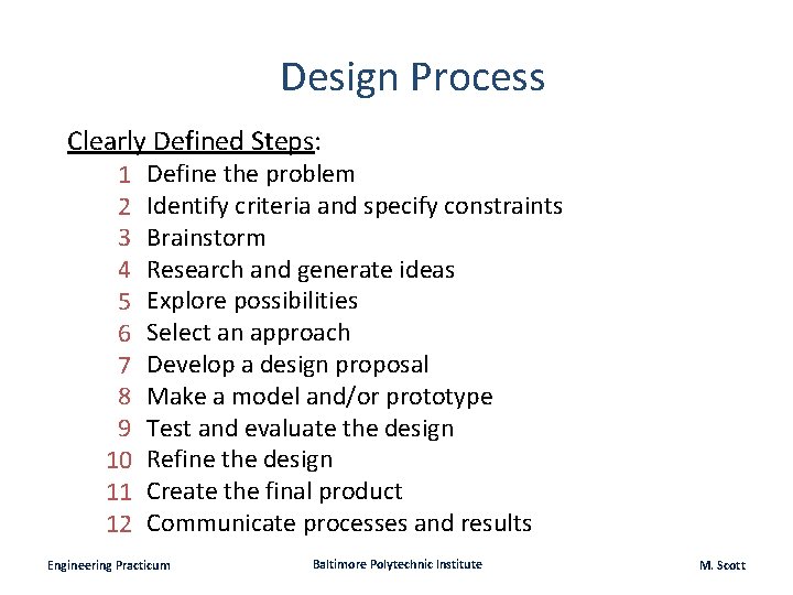 Design Process Clearly Defined Steps: 1 2 3 4 5 6 7 8 9