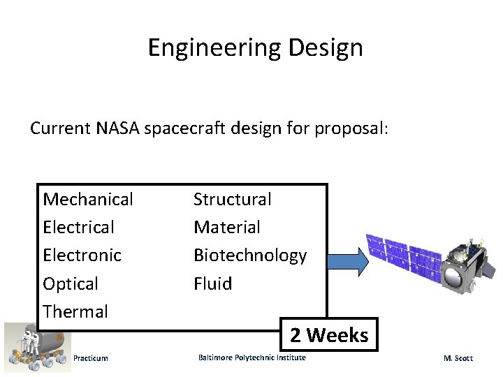 Engineering Design Current NASA spacecraft design for proposal: Mechanical Electronic Optical Thermal Engineering Practicum