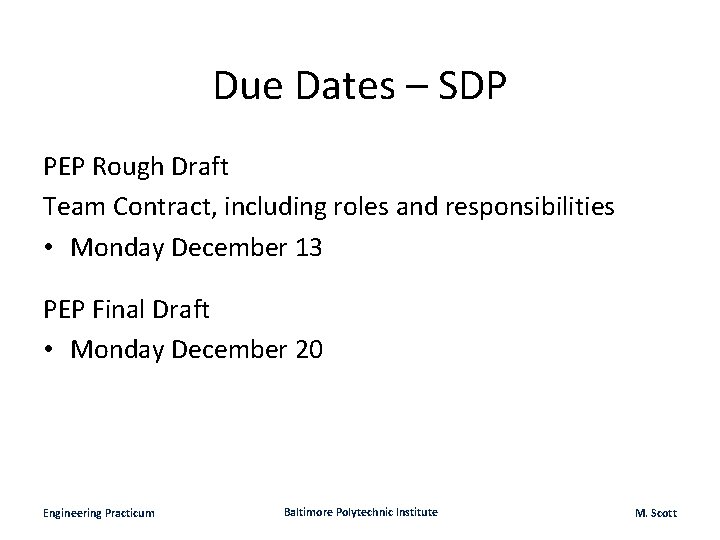 Due Dates – SDP PEP Rough Draft Team Contract, including roles and responsibilities •