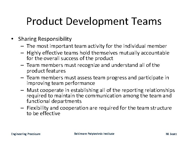Product Development Teams • Sharing Responsibility – The most important team activity for the