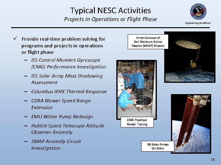 Typical NESC Activities Projects in Operations or Flight Phase ü Provide real-time problem solving