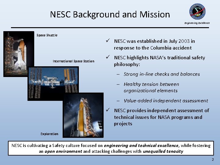 NESC Background and Mission Engineering Excellence Space Shuttle ü NESC was established in July